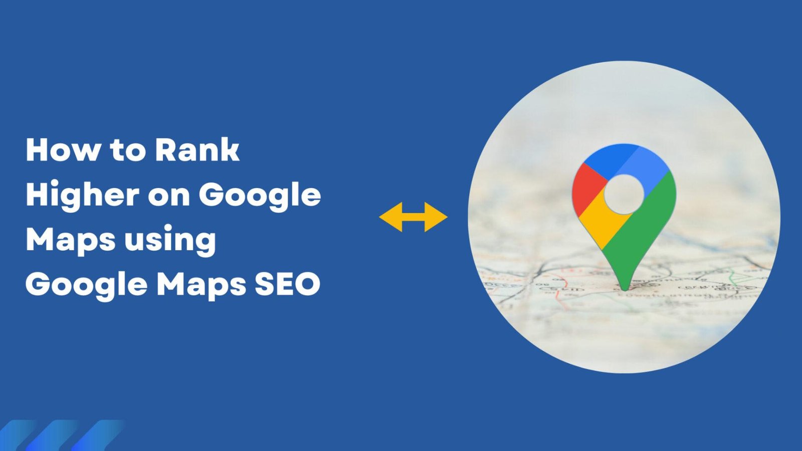 Google Maps SEO: How to Rank Higher