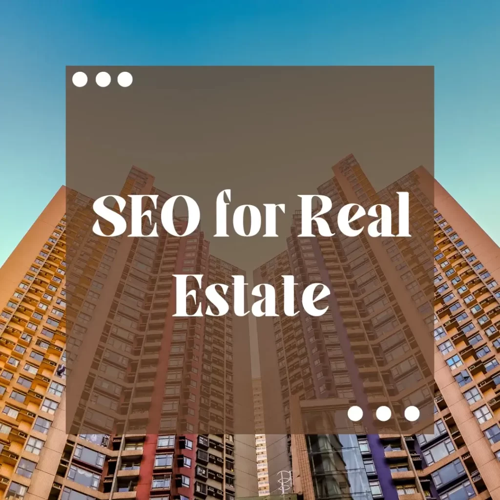 SEO for Real Estate