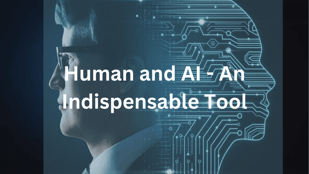 Human and AI - An Indispensable Tool