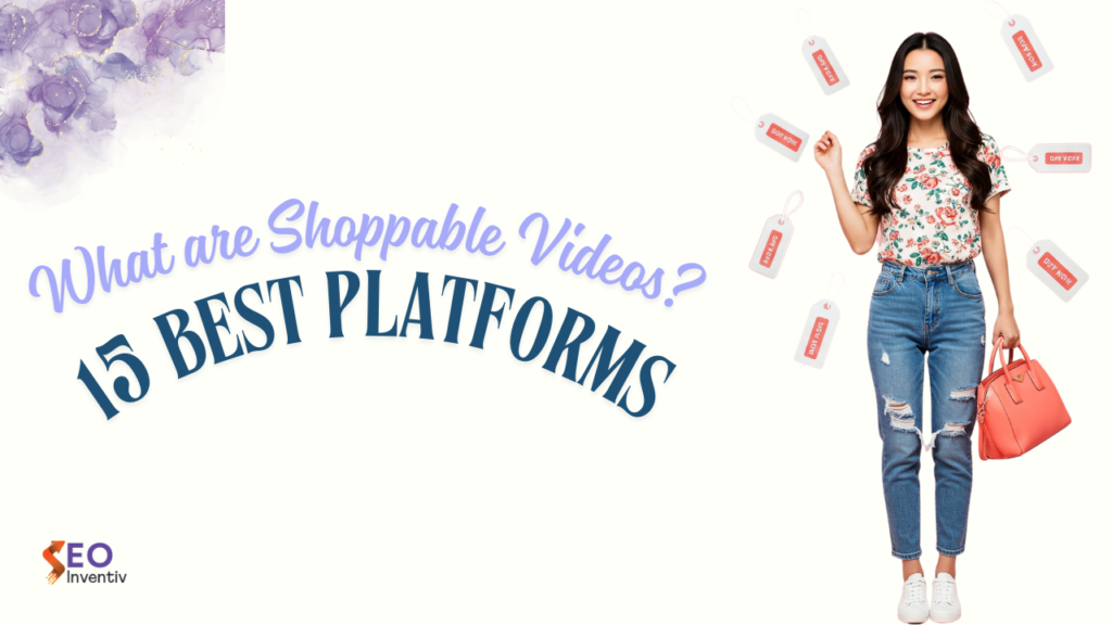 Shoppable Video platforms