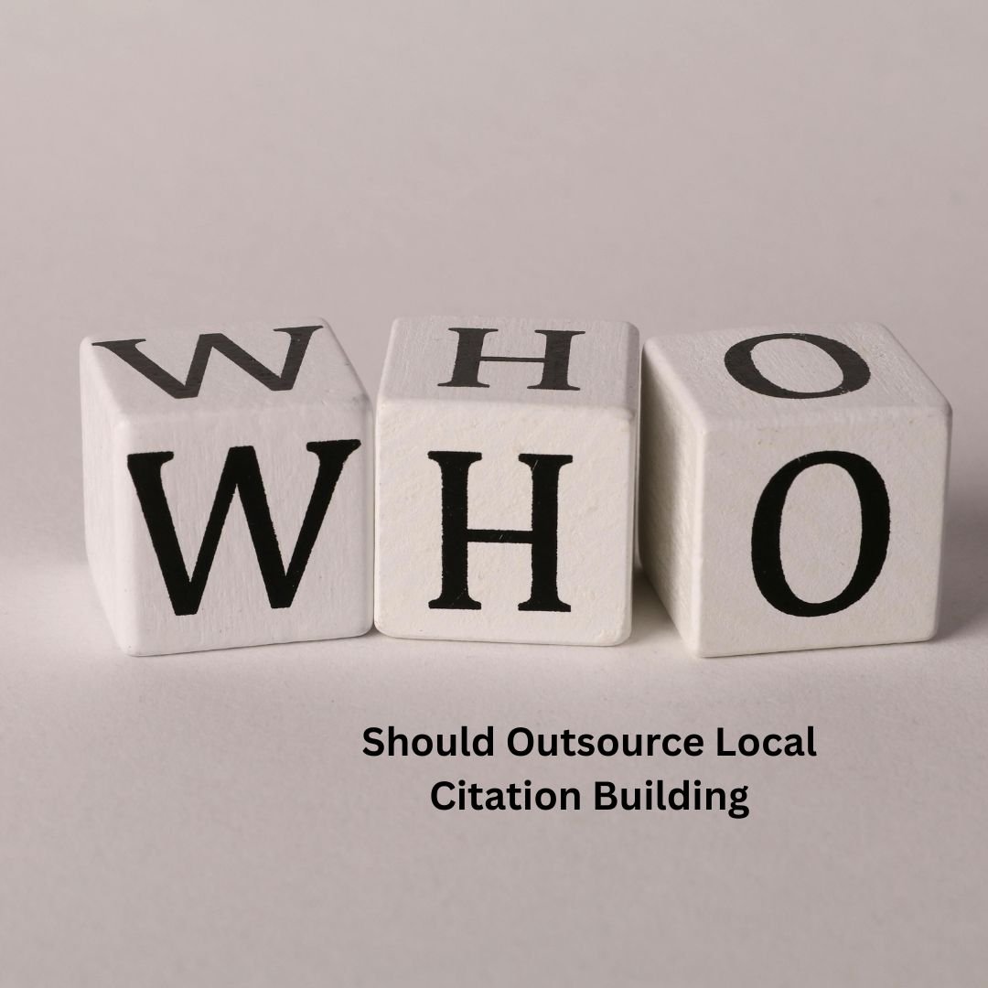 Who Should Outsource Local Citation Building